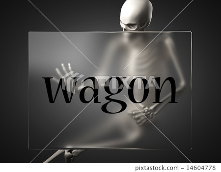 wagon word on glass and skeleton 14604778