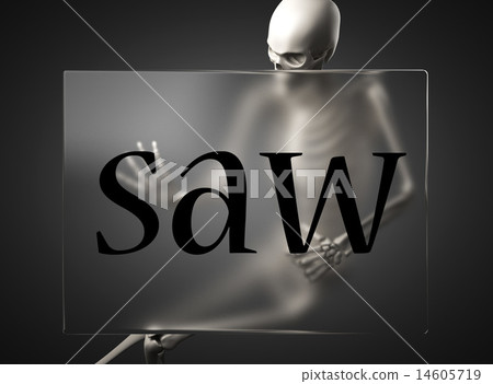 saw word on glass and skeleton 14605719