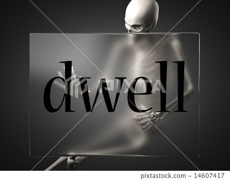 dwell word on glass and skeleton 14607417