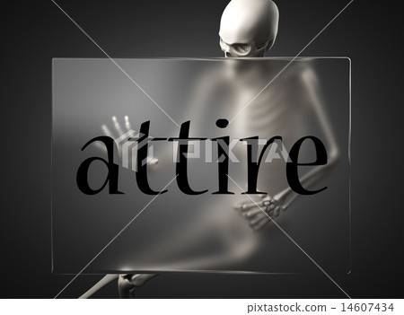 attire word on glass and skeleton attire word on glass and skeleton 14607434