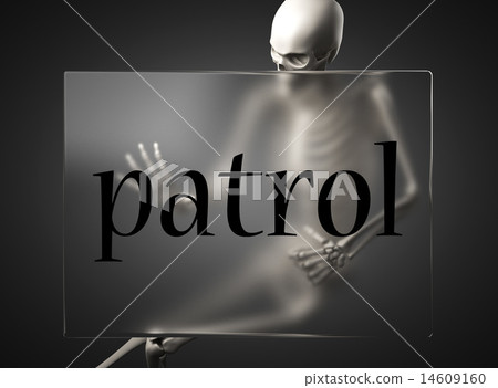 patrol word on glass and skeleton 14609160
