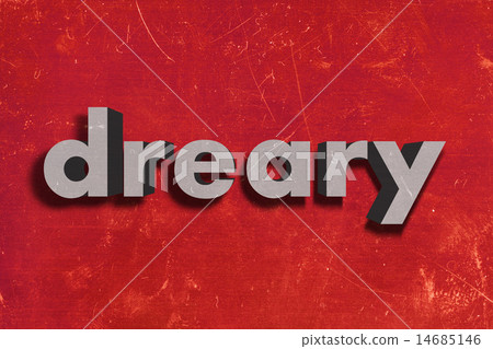 dreary word on red wall dreary word on red wall 14685146