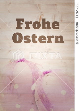 Composite image of frohe ostern 14765229