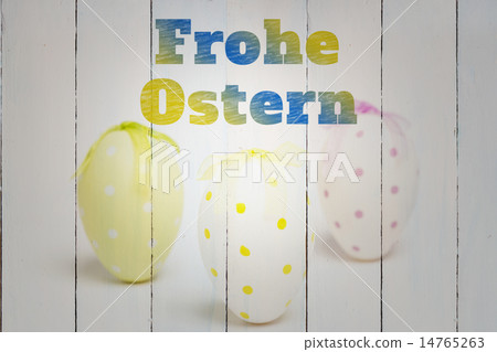 Composite image of frohe ostern 14765263