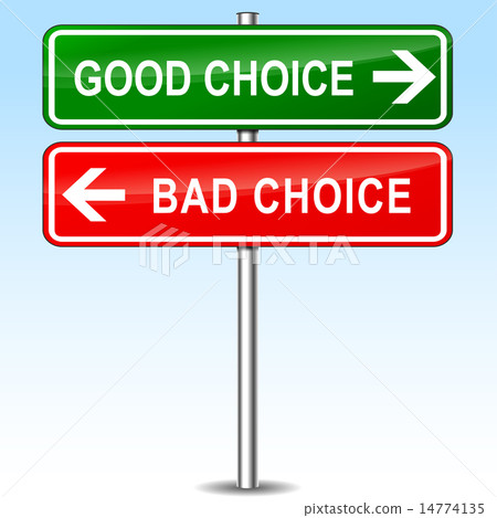good and bad choice sign concept good and bad choice sign concept 14774135