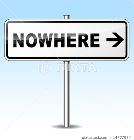nowhere sign nowhere sign 14777974