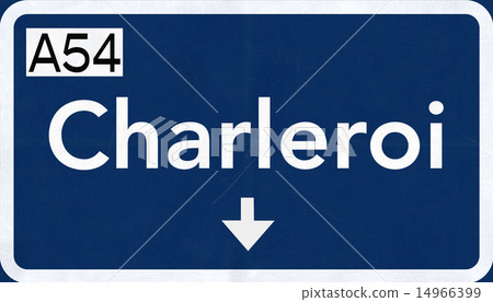 Charleroi Belgium Highway Road Sign Charleroi Belgium Highway Road Sign 14966399