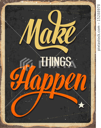 Retro metal sign "Makes things happen" Retro metal sign "Makes things happen" 15288978