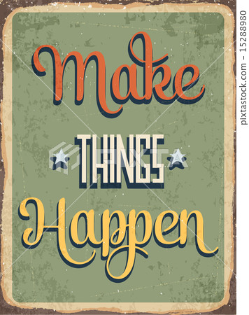 Retro metal sign "Makes things happen" 15288980