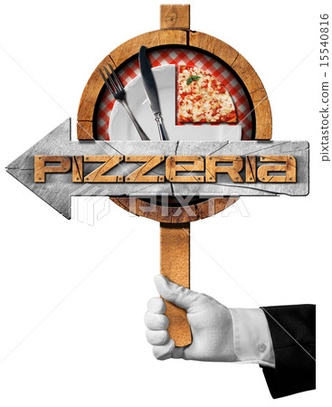 Pizzeria - Arrow Sign with Hand of Waiter 15540816