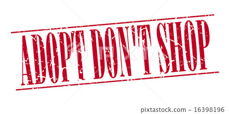 adopt don't shop red grunge vintage stamp adopt don't shop red grunge vintage stamp 16398196