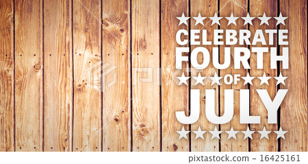 Composite image of celebrate fourth of july Composite image of celebrate fourth of july 16425161