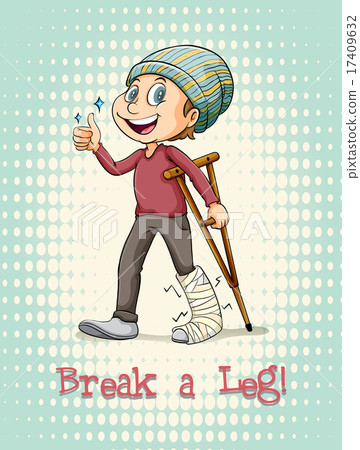 English idiom break a leg 17409632