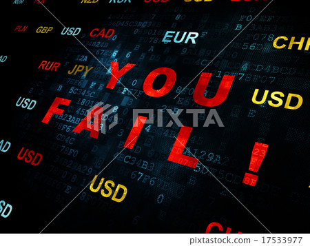 Business concept: You Fail! on Digital background Business concept: You Fail! on Digital background 17533977