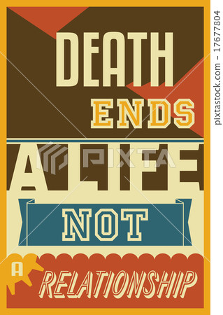 Death ends a life not a relationship Death ends a life not a relationship 17677804