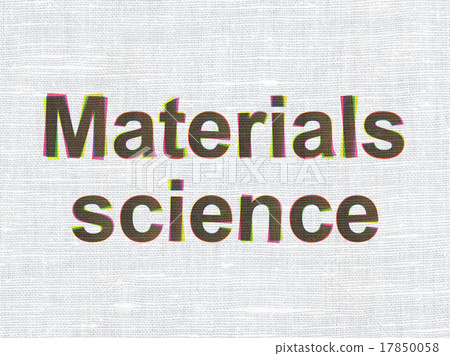 Science concept: Materials Science on fabric Science concept: Materials Science on fabric 17850058