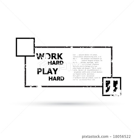 Work hard play hard.  18056522