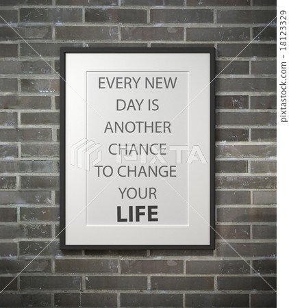 Inspirational motivating quote on picture frame. 18123329