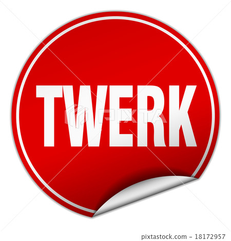 twerk round red sticker isolated on white twerk round red sticker isolated on white 18172957