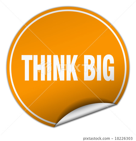 think big round orange sticker isolated on white think big round orange sticker isolated on white 18226303