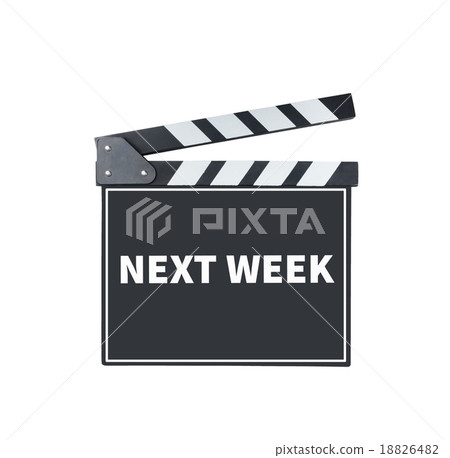NEXT WEEK, message on slate film with clipping path NEXT WEEK, message on slate film with clipping path 18826482