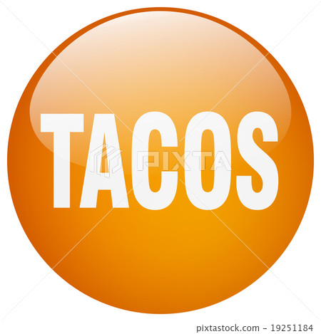 tacos orange round gel isolated push button tacos orange round gel isolated push button 19251184