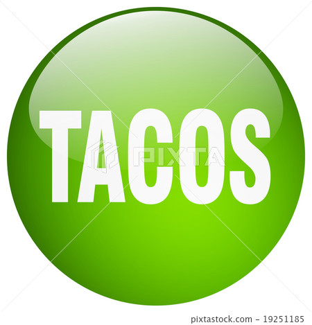 tacos green round gel isolated push button tacos green round gel isolated push button 19251185
