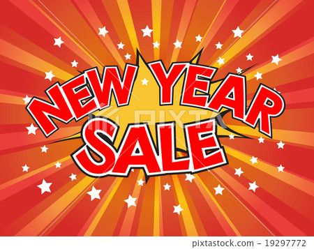 New Year Sale, wording in comic speech bubble on burst backgroun New Year Sale, wording in comic speech bubble on burst backgroun 19297772