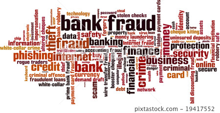 Bank fraud word cloud Bank fraud word cloud 19417552
