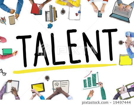 Talent Gifted Skills Abilities Capability Expertise Concept Talent Gifted Skills Abilities Capability Expertise Concept 19497444