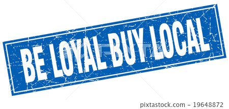 be loyal buy local blue square stamp on white be loyal buy local blue square stamp on white 19648872