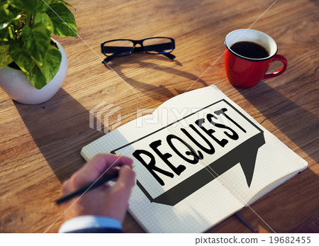 Request Requirement Desire Order Demand Concept 19682455