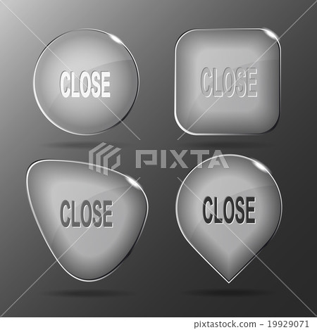 Close. Glass buttons. Vector illustration. Close. Glass buttons. Vector illustration. 19929071