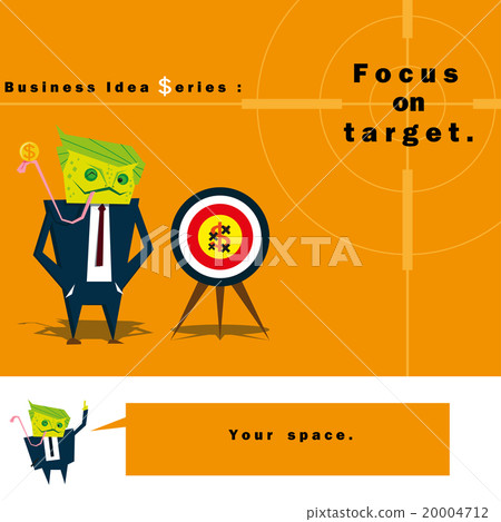 Business Idea series Focus on target Business Idea series Focus on target 20004712