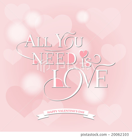 all you need is love ,sweet valentine's background all you need is love ,sweet valentine's background 20062103