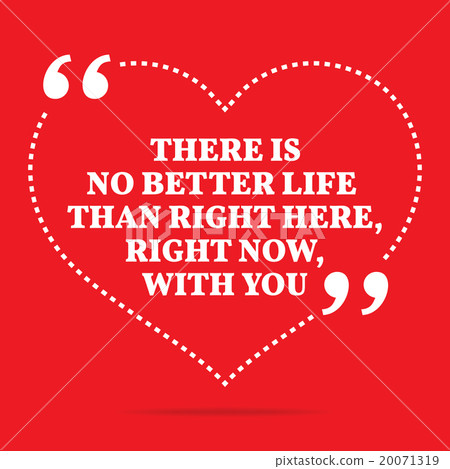Inspirational love quote. Inspirational love quote. 20071319