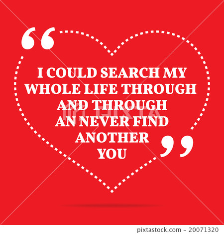 Inspirational love quote. Inspirational love quote. 20071320