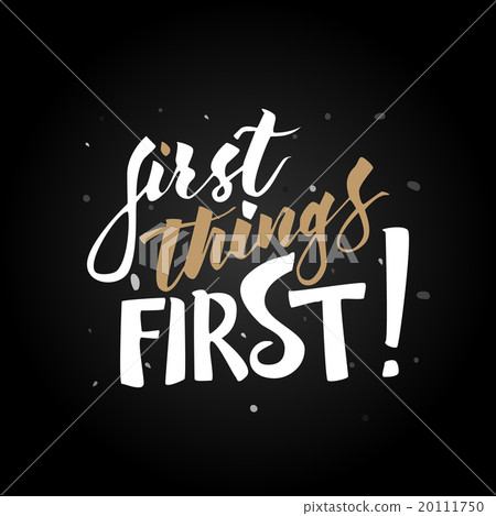 First things first hand drawn lettering. - Stock Illustration [20111750 ...