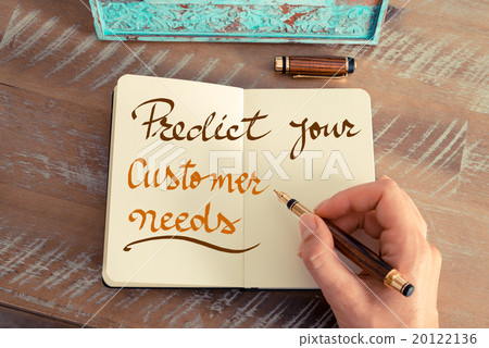 Handwritten text PREDICT YOUR CUSTOMER NEEDS Handwritten text PREDICT YOUR CUSTOMER NEEDS 20122136