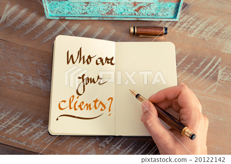 Handwritten text WHO ARE YOUR CLIENTS ? Handwritten text WHO ARE YOUR CLIENTS ? 20122142