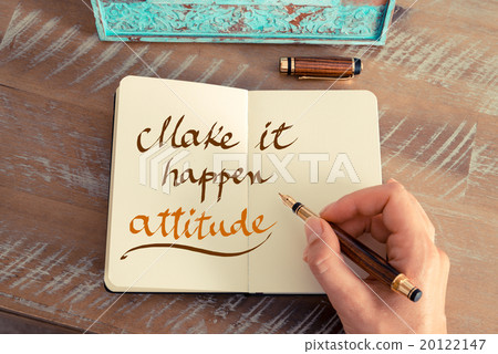 Handwritten text MAKE IT HAPPEN ATTITUDE Handwritten text MAKE IT HAPPEN ATTITUDE 20122147