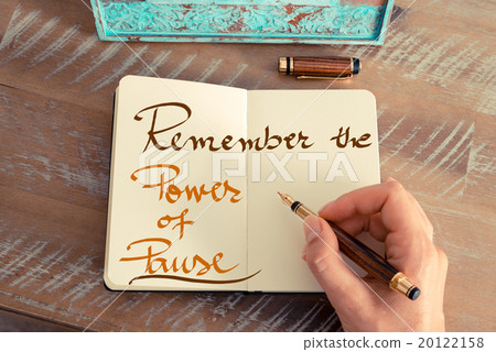 Handwritten text REMEMBER THE POWER OF PAUSE Handwritten text REMEMBER THE POWER OF PAUSE 20122158