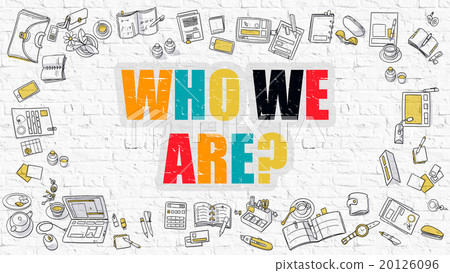 Multicolor Who We Are on White Brickwall. Doodle 20126096