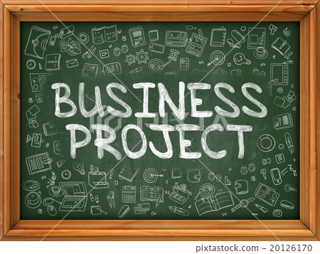 Hand Drawn Business Project on Green Chalkboard. Hand Drawn Business Project on Green Chalkboard. 20126170