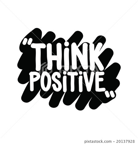 Think positive Think positive 20137928
