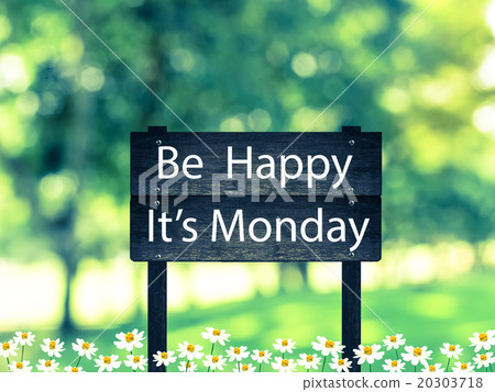 Be Happy ,It's Monday signpost in woodland Be Happy ,It's Monday signpost in woodland 20303718
