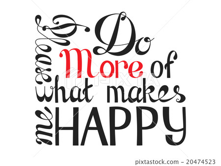 Do more of what makes me happy - hand drawn poster 20474523