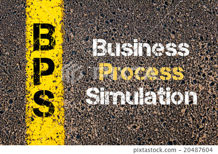 Business Acronym BPS Business Process Simulation Business Acronym BPS Business Process Simulation 20487604