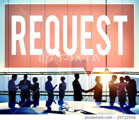 Request Require Desire Need Order Demand Concept Request Require Desire Need Order Demand Concept 20722656