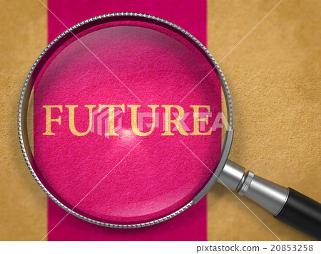 Future through Magnifying Glass. 20853258